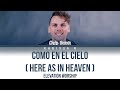 Elevation Worship -Como en el Cielo (Here As In Heaven) [Color Code Lyrics]