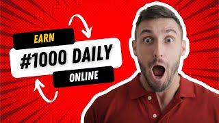 How To Make 1,000 Naira Daily Using Your Smartphone In Nigeria | Earn Money Online