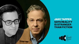 Jake Tapper Says Reality Is Stranger than Fiction