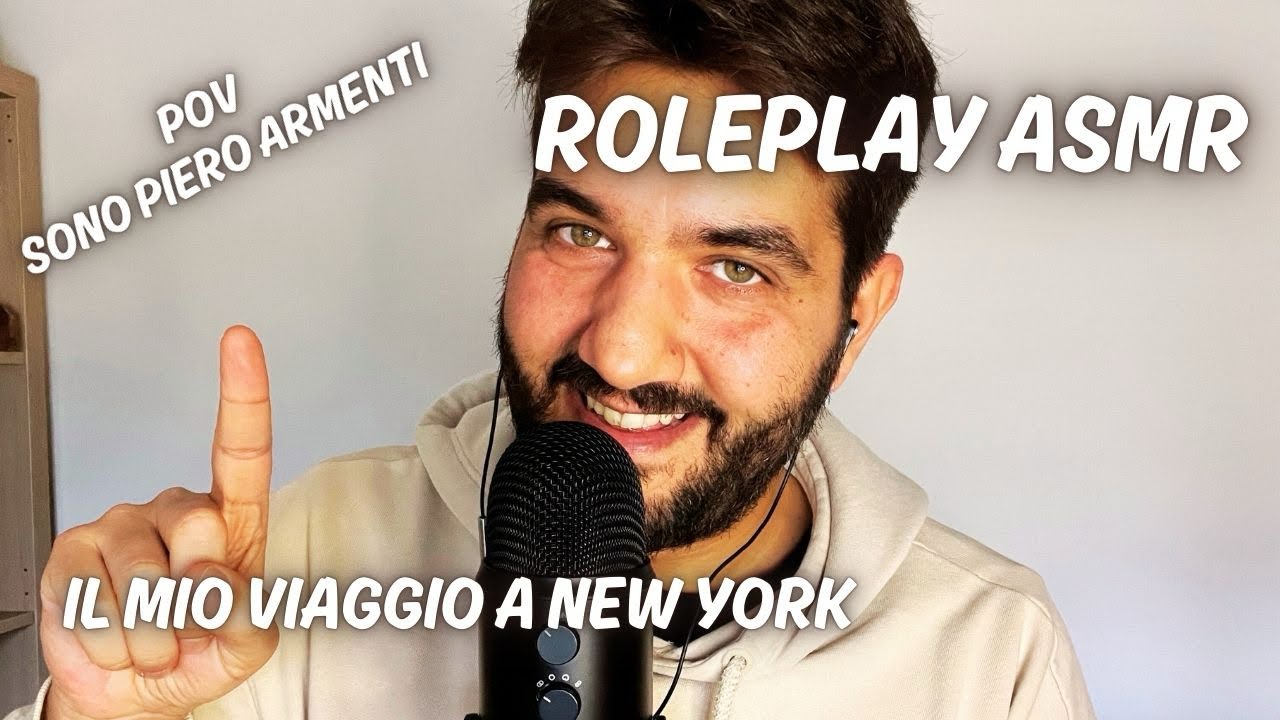 ROLEPLAY ASMR | Sono PIERO ARMENTI di IL MIO VIAGGIO A NEW YORK 🇺🇸 Whispering, Brushing, Scratching