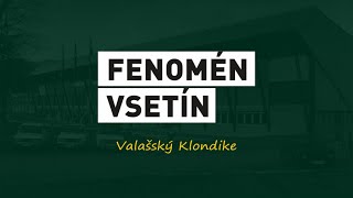 FENOMÉN VSETÍN: Valašský Klondike (R. Tesařík, Bělohlav, Broš, Srdínko, Bukač)