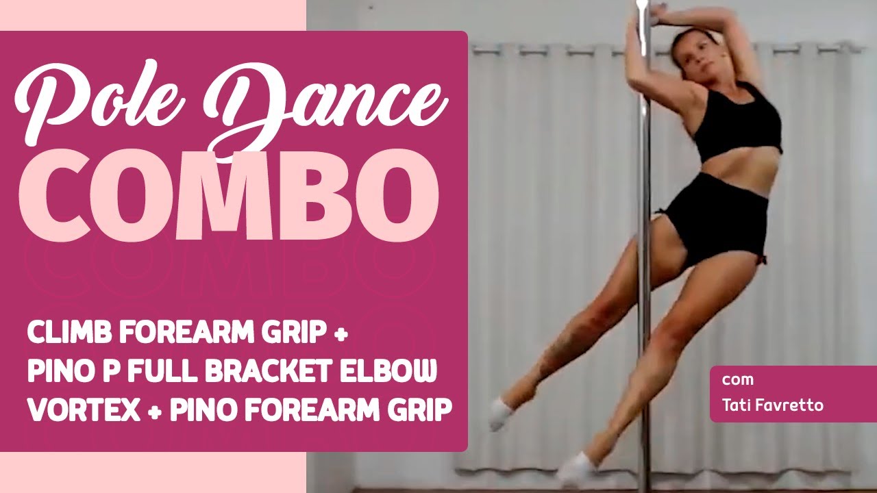 Pole Dance Combo Climb Forearm Grip + Vortex YouTube
