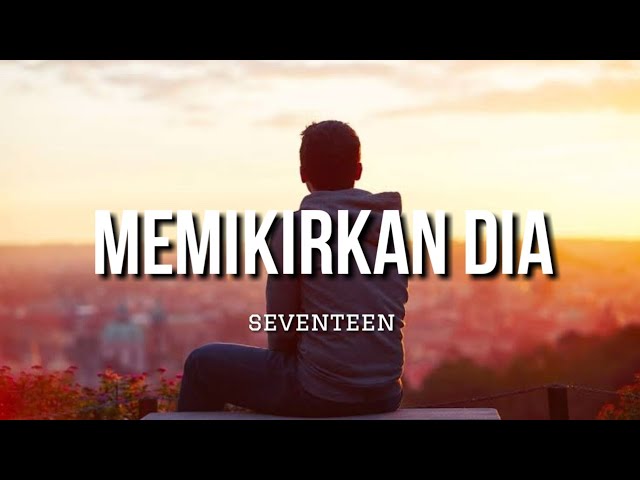 Thinking of Him - Seventeen (Lyrics) class=