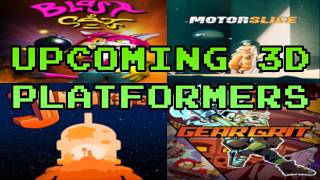 Upcoming Indie 3D Platformers!