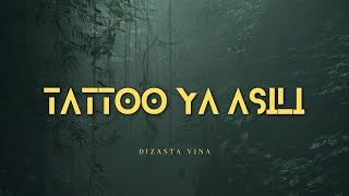 Dizasta Vina - Tattoo ya asili