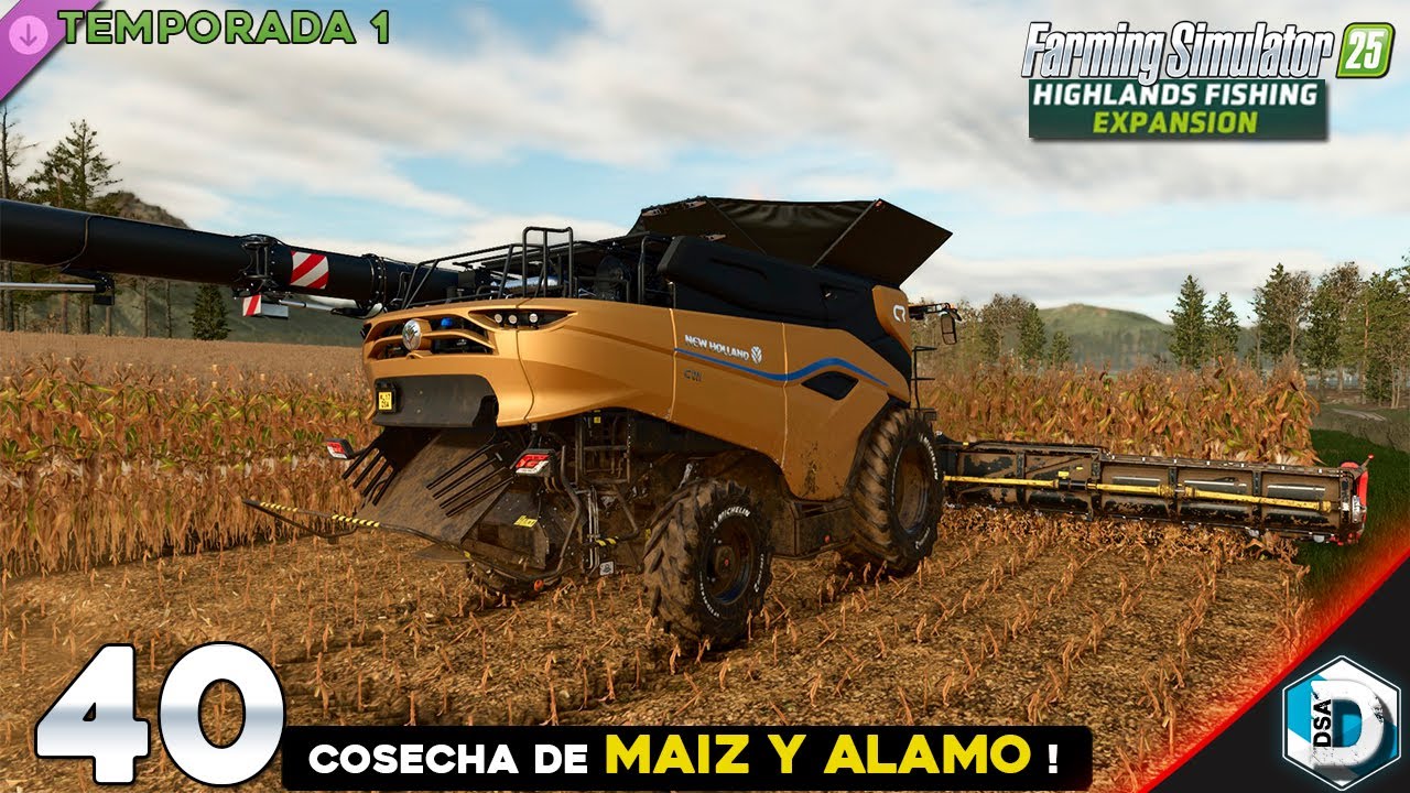 Farming Simulator 25 | T1C40 | Cosecha de Maiz y Alamo | DLC Highlands
