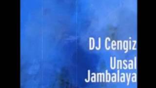 Dj Cengiz Ünsal FT Serena -Jumbalaya  (DJ Mete Aydi Recordings)