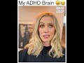 MY ADHD BRAIN !! 😫😂