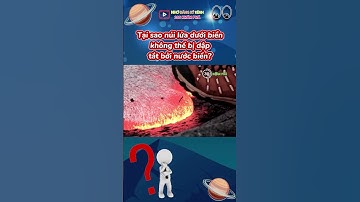 Tại sao núi lửa dưới biển không thể bị dập tắt bởi nước biển? | 30s Khám Phá #shorts