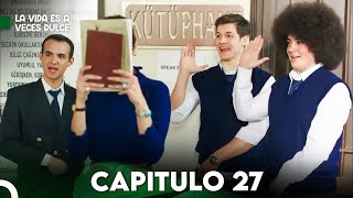 La Vida Es Dulce, A Aeces Capitulo 27 | Hayat Bazen Tatlıdır