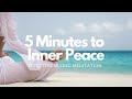 5 Minute Guided Meditation for Inner ✨Peace and Calm✨