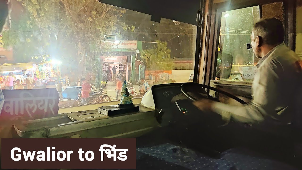 Gwalior to Bhind at night by Bus | 