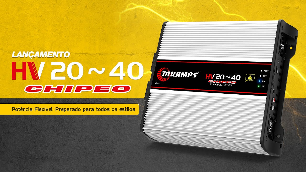 HV 20~40 CHIPEO Flexible Power - Descrição Técnica – Taramps