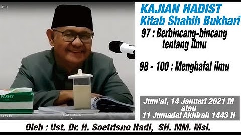 Ust. Dr. H. Soetrisno Hadi, SH. MM. Msi. Kajian Hadist, Bab Keutamaan Ilmu