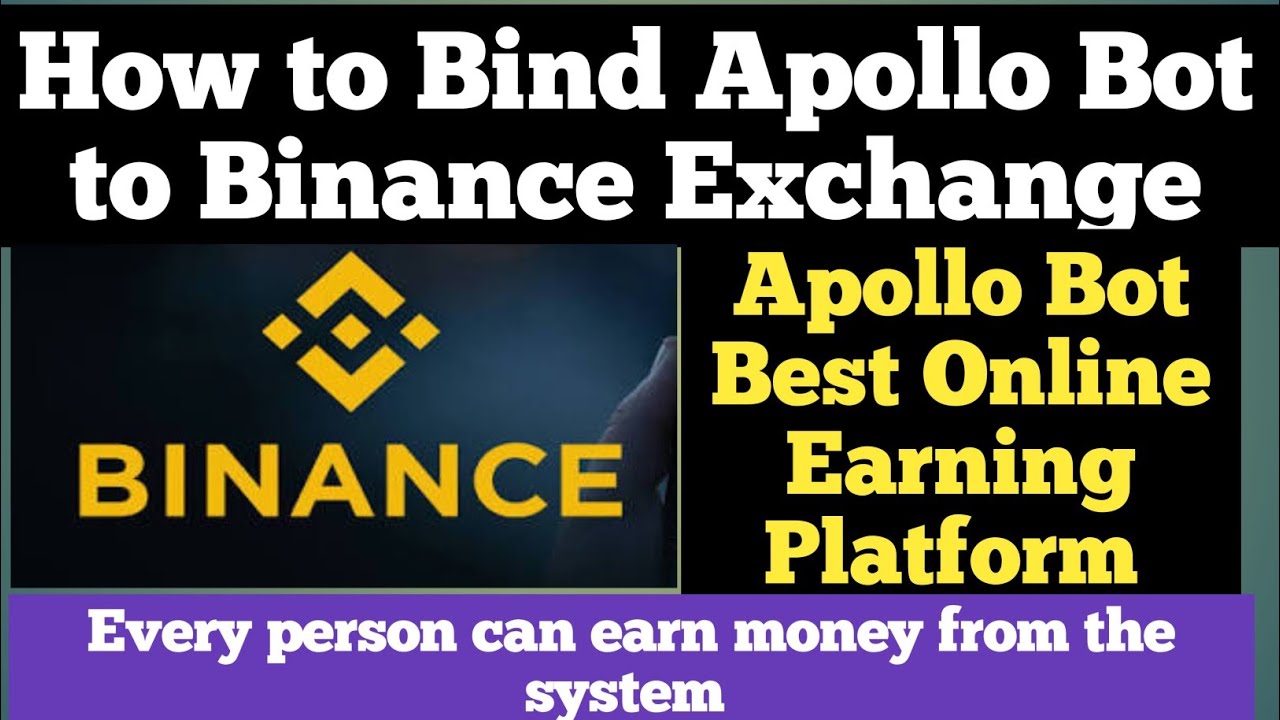 How to Bind Apollo Bot to Binance Exchange Online Earning with Crypto 