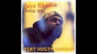 Jaye Rhodes - GottaWin (Feat guilty Simpson) Draft Version