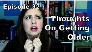 Thoughts On Growing Older - @KelsNotChels Not Live ep. 32