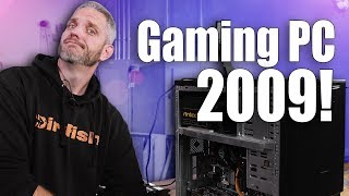 2009 Expensive PC vs 2019 Budget PC  BENCHMARKED!