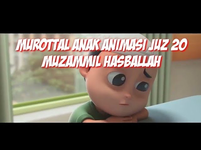 Murottal Anak Animasi - Juz 20 - Muzammil Hasballah class=