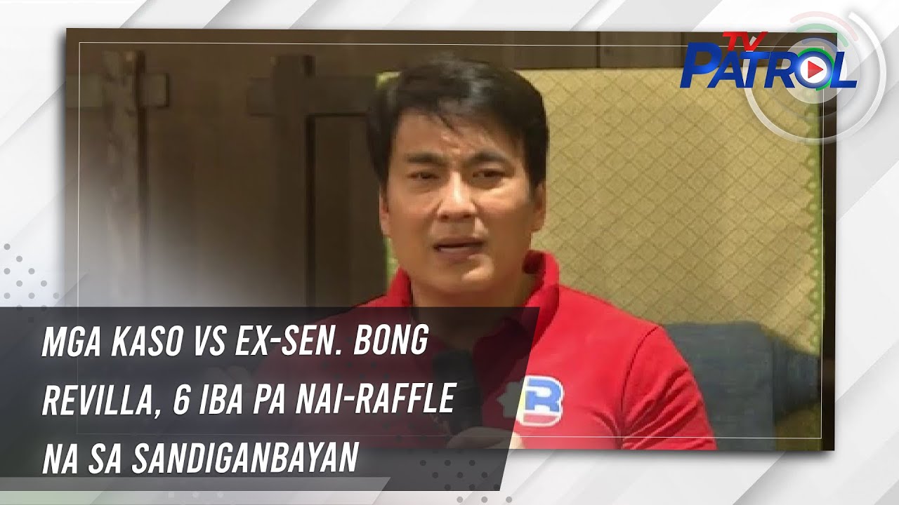 Mga kaso vs ex-Sen. Bong Revilla, 6 iba pa nai-raffle na sa Sandiganbayan | TV Patrol