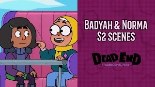 Dead End Paranormal Park - Badyah & Norma Scenes S2