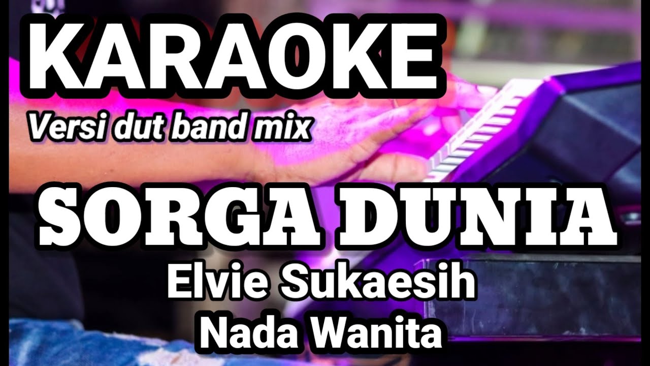 SURGA DUNIA - Evie Sukaesih | Karaoke dut band mix nada wanita | Lirik