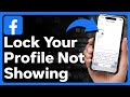 How To Fix Facebook Lock Profile Not Showing