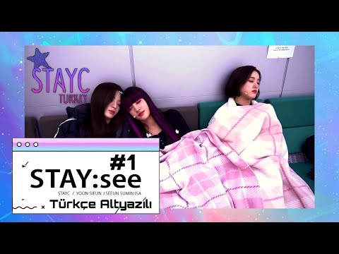 STAY:SEE👀 #1 [Türkçe Alt Yazılı]