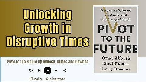 How Leading Companies Reinvent THEMSELVES | “Pivot to the Future” Book Summary