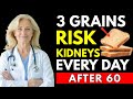 3 Grains That HEAL Kidneys – And 3 That SILENTLY Damage Them After 60 | Senior Health Tips