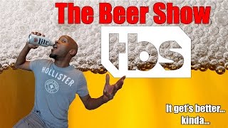 Chugging Vagina Beer Reviews,Wine, Taco Trucks, Wings & BuLLsHiT - (TBS)