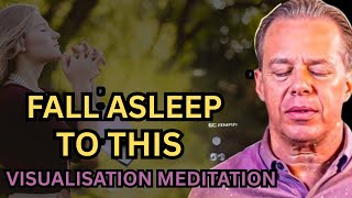 Dr  Joe Dispenza – Visualization Sleep Meditation  Fall Asleep to This and Reprogram Your Mind Tonig