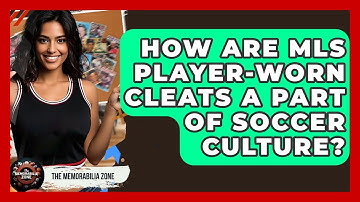 How Are MLS Player-worn Cleats A Part Of Soccer Culture? - The Memorabilia Zone