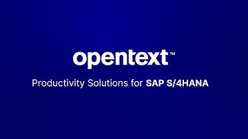 Optimize information processing with the OpenText Productivity Solutions for SAP S/4HANA