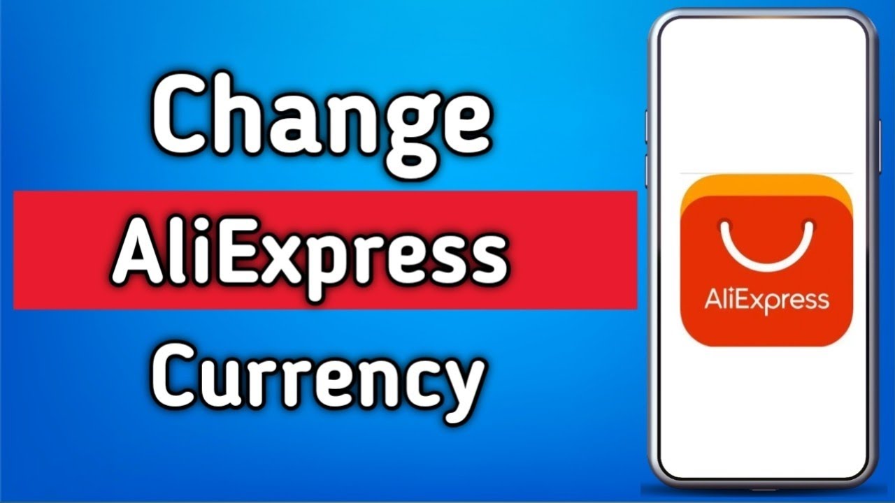How to Change Currency in AliExpress | Step by Step Guide