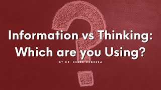 Information vs thinking: which are you using? | Fan Favorites