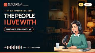 Talk About the People You Live With | Day 3 Shadowing Practice (A2)