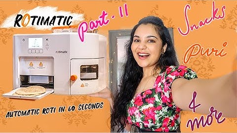 ROTIMATIC PART -2 CRISPY NAMKEENS AND POORI | VARIETIES with Automatic ROTI MAKER