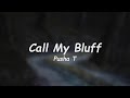 Pusha T - Call My Bluff (Lyrics) 🎵