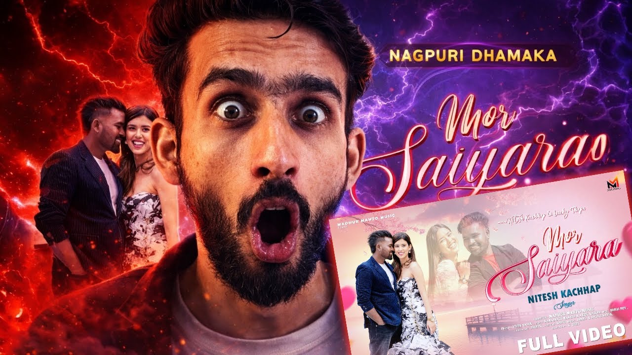 Mor Saiyara Reaction 😱// Singer - Nitesh Kachhap // Ft Lucky Thapa // New Nagpuri Romantic Song 2026