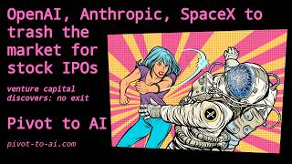 Openai, Anthropic, Spacex To Trash Stock Market Ipos