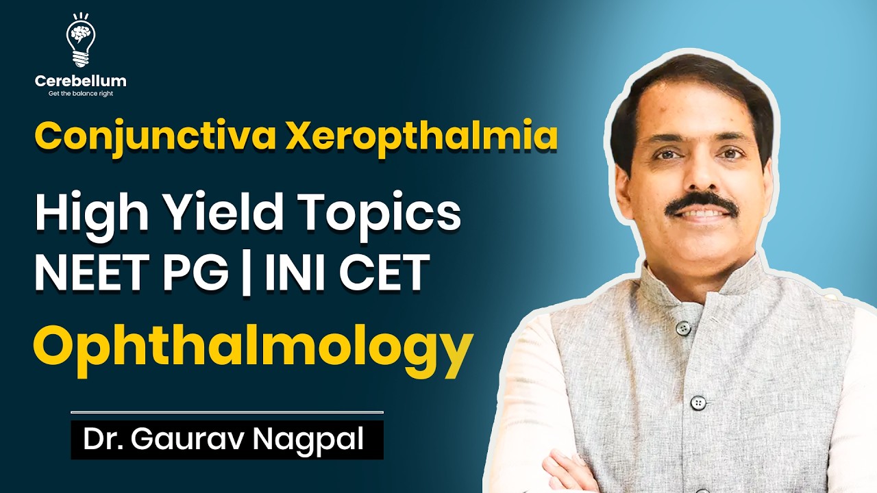 Conjunctiva Xeropthalmia High Yield Topic NEET PG / INI CET | Ophthalmology