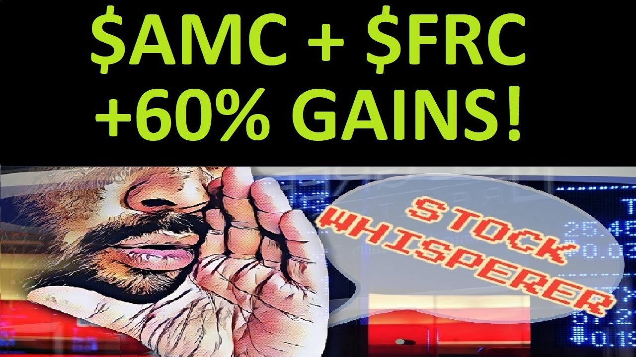 $AMC & $FRC FREE MONEY CALLOUT FROM THE FFIA DISCORD +60% EACH - EASIEST PLAY ON EARTH JOIN TODAY