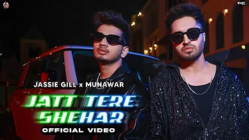 Jatt Tere Shehar : Jassie Gill (Full Video) Jassi Gill x Munawar | Original New Punjabi Song 2023