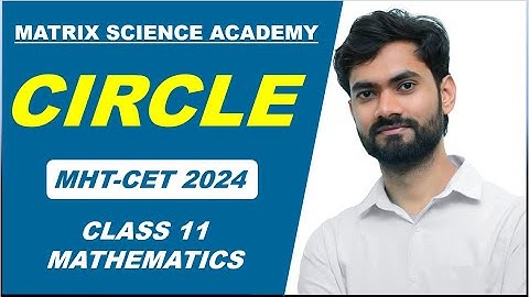 CIRCLE ONESHOT REVISION LECTURE l MHT-CET 2024 | MATRIX SCIENCE ACADEMY l ALGESH SIR