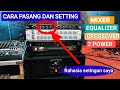 Cara pasang mixer equalizer crossover ke 2 power  tutorial lengkap dan setting