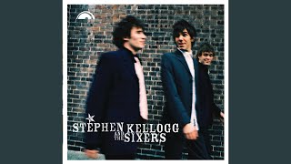 Video thumbnail of "Stephen Kellogg and the Sixers - My Sweet Charade"