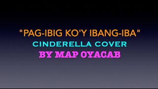 Pag-Ibig Koy Ibang-Iba - Cinderella Cover