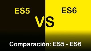 Comparación JavaScript: Diferencias ES5 - ES6