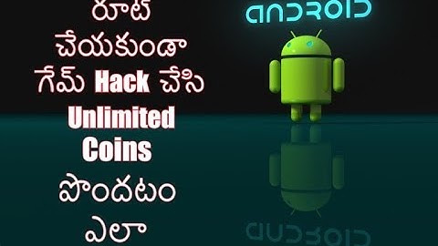 How to hack any game for unlimited coins and gems without Rooting Android in Telugu